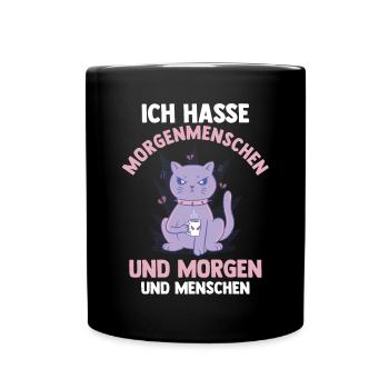 Ich Hasse Morgenmenschen Und Morgen Und Menschen K - Tasse einfarbig - Schwarz - Vorne