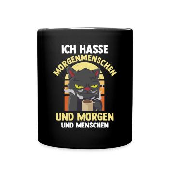 Ich Hasse Morgenmenschen Und Morgen Und Menschen K - Tasse einfarbig - Schwarz - Vorne