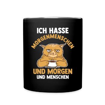 Ich Hasse Morgenmenschen Und Morgen Und Menschen K - Tasse einfarbig - Schwarz - Vorne