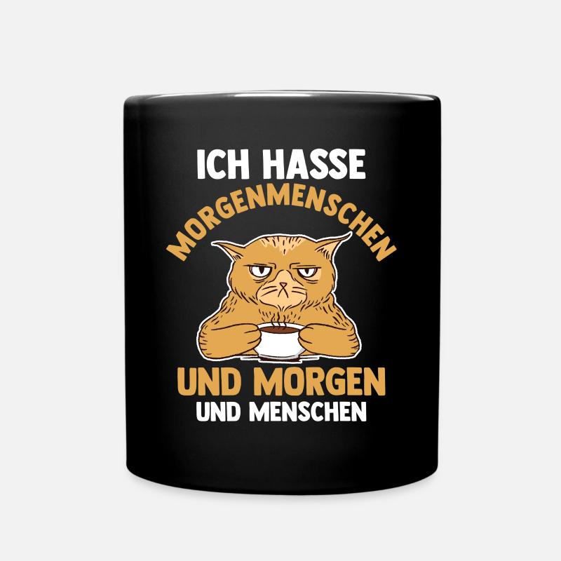 Ich Hasse Morgenmenschen Und Morgen Und Menschen K - Tasse einfarbig - Schwarz