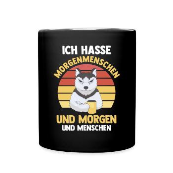 Ich Hasse Morgenmenschen Und Morgen Und Menschen H - Tasse einfarbig - Schwarz - Vorne