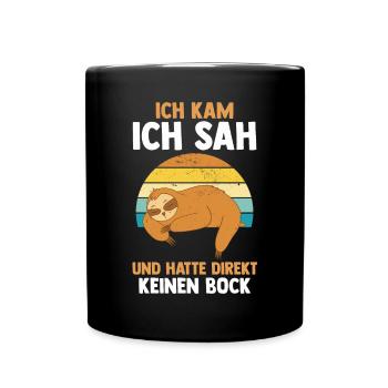 Ich Kam Ich Sah Und Hatte Direkt Keinen Bock Fault - Tasse einfarbig - Schwarz - Vorne