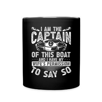 I am the captain of this boat - Full Colour Mug - black - Front