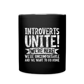 Les introvertis s’unissent! Nous sommes ici nous sommes mal à l’aise 3 - Mug uni - noir - Devant