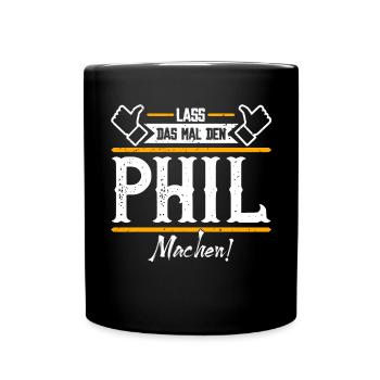 Phil Geschenkidee Geschenk Geburtstag - Tasse einfarbig - Schwarz - Vorne