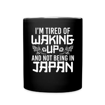 Dans la fatigue de se réveiller et de ne pas être au Japon - Mug uni - noir - Devant