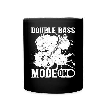 Double Bass Mode On Contrabass Double Bassist - Tasse einfarbig - Schwarz - Vorne