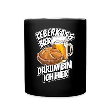 Leberkas & Bier darum bin ich hier - Spruch - Tasse einfarbig - Schwarz - Vorne