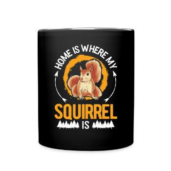 Zuhause ist wo mein Eichhörnchen ist - Tasse einfarbig - Schwarz - Vorne