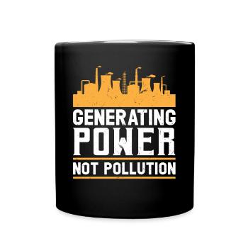 Generating Power Not Pollution Nuclear Engineering - Tasse einfarbig - Schwarz - Vorne
