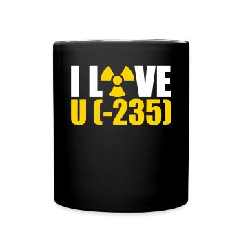I Love U - Nuclear Engineering - Tasse einfarbig - Schwarz - Vorne