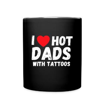 I Heart Hot Dads mit Tattoos I Love Hot Dadspiner - Tasse einfarbig - Schwarz - Vorne