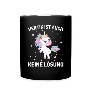 Hektik ist auch keine Lösung Einhorn - Tasse einfarbig - Schwarz - Vorne