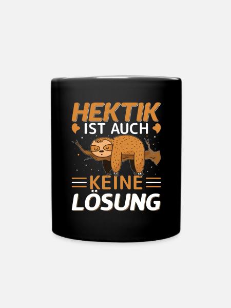 Hektik ausruhen Faultier - Tasse einfarbig - Schwarz