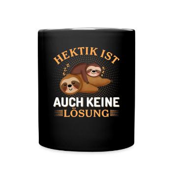 Hektik ist auch keine Lösung Faultier - Tasse einfarbig - Schwarz - Vorne