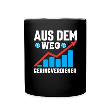Aus dem Weg Geringverdiener lustig - Tasse einfarbig - Schwarz - Vorne
