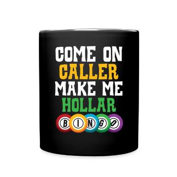 Come On Caller Make Me Hollar Bingo Game Casino - Mug uni - noir - Devant