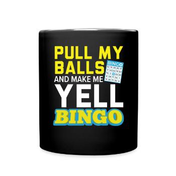 Pull My Balls And Make Me Yell Casino Bingo Player - Full Colour Mug - black - Front