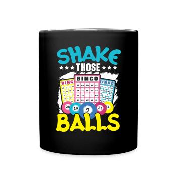 Shake Those Bingo Balls Bingo Game Bingo Player - Full Colour Mug - black - Front