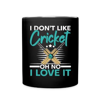 Ich mag Cricket nicht oh nein ich liebe es Cricketspieler - Tasse einfarbig - Schwarz - Vorne