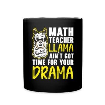 Le professeur de mathématiques Llama n’a pas le temps pour votre drame - Mug uni - noir - Devant
