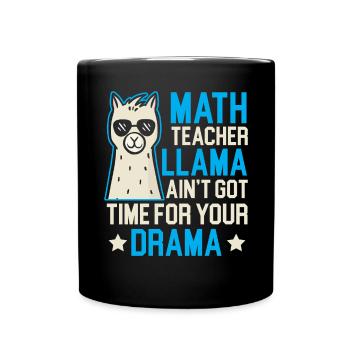 Mathelehrer Lama hat keine Zeit für dein Drama - Tasse einfarbig - Schwarz - Vorne