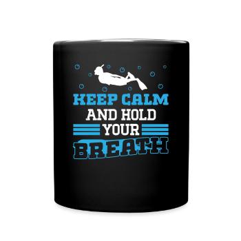 Freediving Keep Calm Hold Your Breath Apnea Diving - Full Colour Mug - black - Front