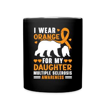 I Wear Orange For My Daughter Multiple Sclerosis - Full Colour Mug - black - Front