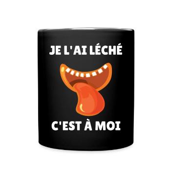 je l'ai léché c'est à moi - Mug uni - noir - Devant