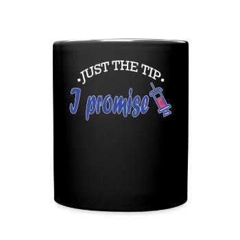 Nur Der Tipp, Den Ich Verspreche Phlebotomist - Tasse einfarbig - Schwarz - Vorne