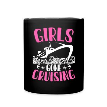 Girls Gone Cruising Cruise Ship Holiday - Full Colour Mug - black - Front