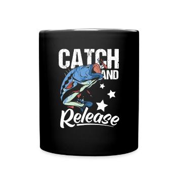 Catch And Release Shirt Angler Geschenk - Tasse einfarbig - Schwarz - Vorne