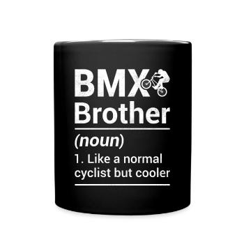 Bmx-Bruder Wie Ein Normaler Radfahrer, Aber Cooler - Tasse einfarbig - Schwarz - Vorne