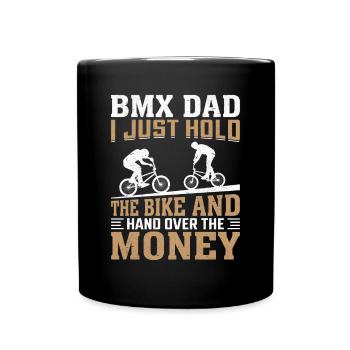 Funny BMX Dad I Just Hold The Bike - Full Colour Mug - black - Front