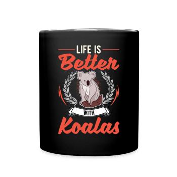 Das Leben ist besser mit einem Koala - Tasse einfarbig - Schwarz - Vorne
