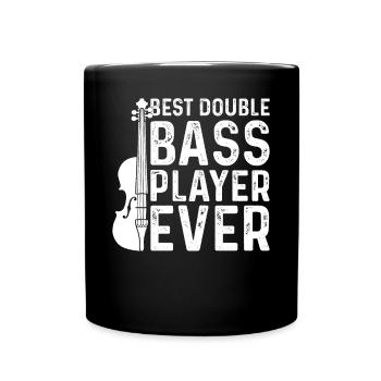 Best Double Bass Player Ever - Contrabass Double B - Tasse einfarbig - Schwarz - Vorne
