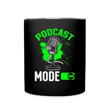 Podcast Host Podcasting Podcaster - Podcast Mode O - Full Colour Mug - black - Front