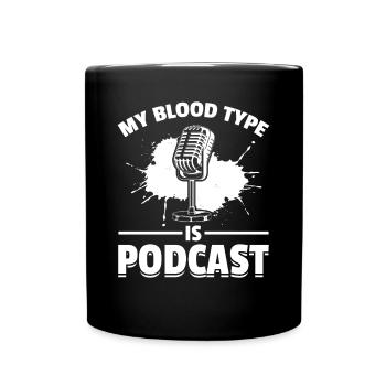 My Blood Type Is Podcast - Podcaster Podcast Host - Tasse einfarbig - Schwarz - Vorne
