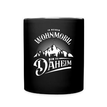 In meinem Wohnmobil bin ich daheim Camping Spruch - Tasse einfarbig - Schwarz - Vorne