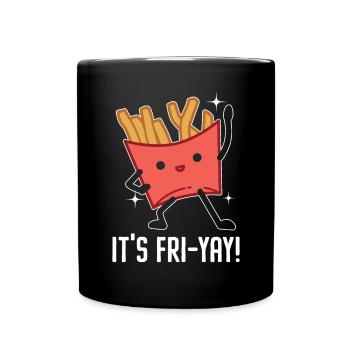 Es ist Fri-Yay Fries Esser Feinschmecker Kartoffelliebhaber - Tasse einfarbig - Schwarz - Vorne
