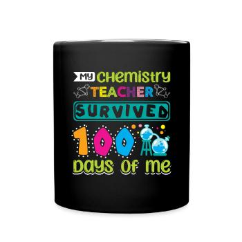 Mon professeur de chimie a survécu 100 jours de moi - Mug uni - noir - Devant