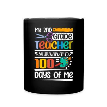 My 2nd grade teacher survived 100 days of me - Full Colour Mug - black - Front