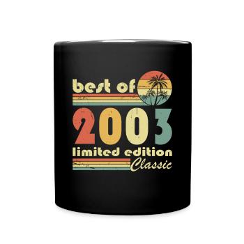 20. Geburtstag Jahrgang 2003 Best of 2003 - Tasse einfarbig - Schwarz - Vorne