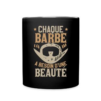 Chaque Barbe A Besoin D'une Beauté - Mug uni - noir - Devant
