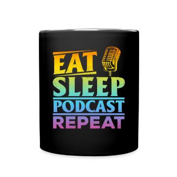 Eat Sleep Podcast Repeat - Podcasting Creator Podc - Mug uni - noir - Devant
