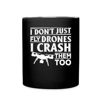Je ne fais pas que piloter des drones, je les écrase aussi - Quadcop - Mug uni - noir - Devant