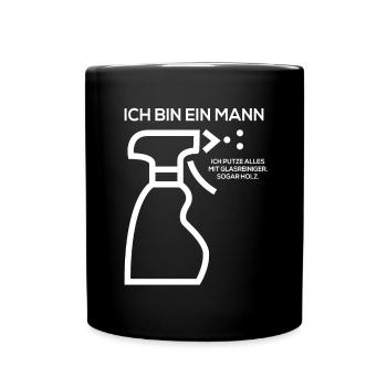 Ich bin ein Mann. Ich putze alles mit Glasreiniger - Tasse einfarbig - Schwarz - Vorne