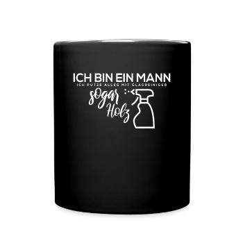 Ich bin ein Mann. Ich putze alles mit Glasreiniger - Tasse einfarbig - Schwarz - Vorne