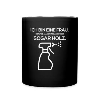 Ich bin eine Frau Ich putze alles mit Glasreiniger - Tasse einfarbig - Schwarz - Vorne