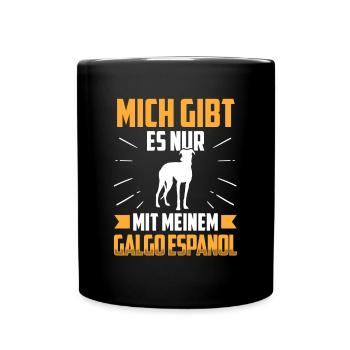 Mich gibt es nur mit meinem Galgo Espanol - Tasse einfarbig - Schwarz - Vorne